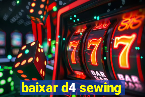 baixar d4 sewing